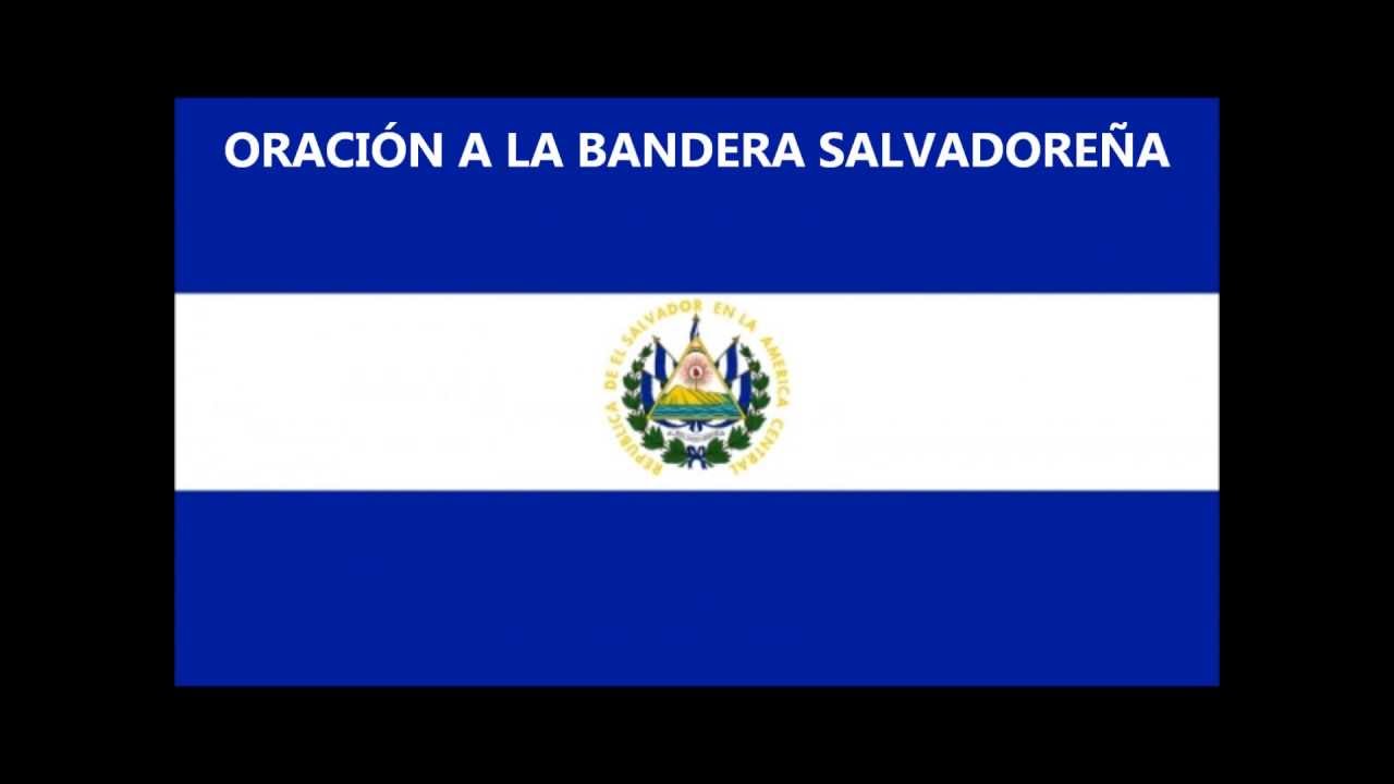 Oracion a la Bandera Salvadorena (Recitada y con Letra) - YouTube