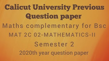 llnd sem Maths complementary for Bsc, Calicut University 2020th question paper