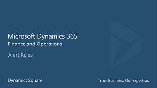 Microsoft Dynamics 365 Finance and Operations - Alert Rules