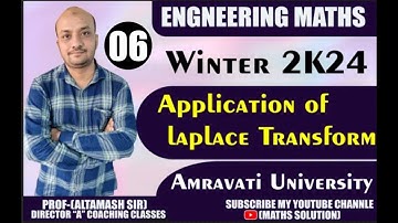 Application Of Laplace Transfrom  Amravati University | BY ALTAMASH SIR  (Part No-06)