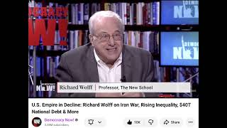 Full U.S. Empire in Decline: Richard Wolff on Iran War, Rising Inequality, $40T National Debt! Update