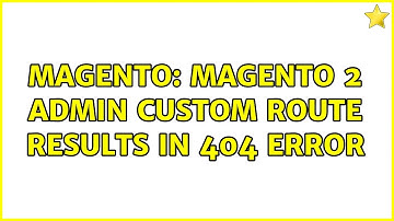 Magento: Magento 2 admin custom route results in 404 error