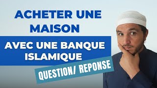 Peut-On Acheter Une Maison Avec Un Crédit Auprès Dune Banque Islamique ?