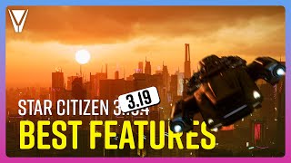 Best Features of Star Citizen 3.19