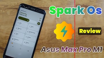 Spark Os v12.0 Android 12 Review Asus Max Pro M1