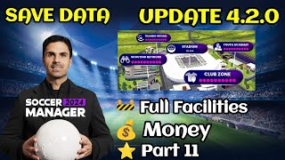 Soccer Manager 2024 Full Facilities Save Data Update - Part 11