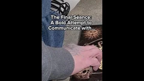 The Final Séance  A Bold Attempt to Communicate wi