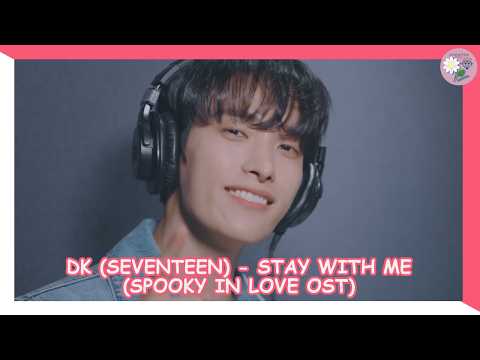DK 도겸 (SEVENTEEN) - Stay With Me (Spooky in Love OST) [SUB ESPAÑOL + LYRICS]