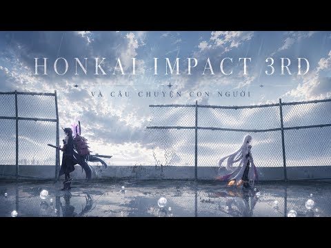 Câu chuyện "Con Người" | Honkai Impact 3rd. thumbnail