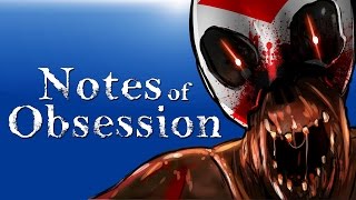 Notes of Obsession - DON'T LET IT GET ME!!!!!! (Terrifying Dreams!)