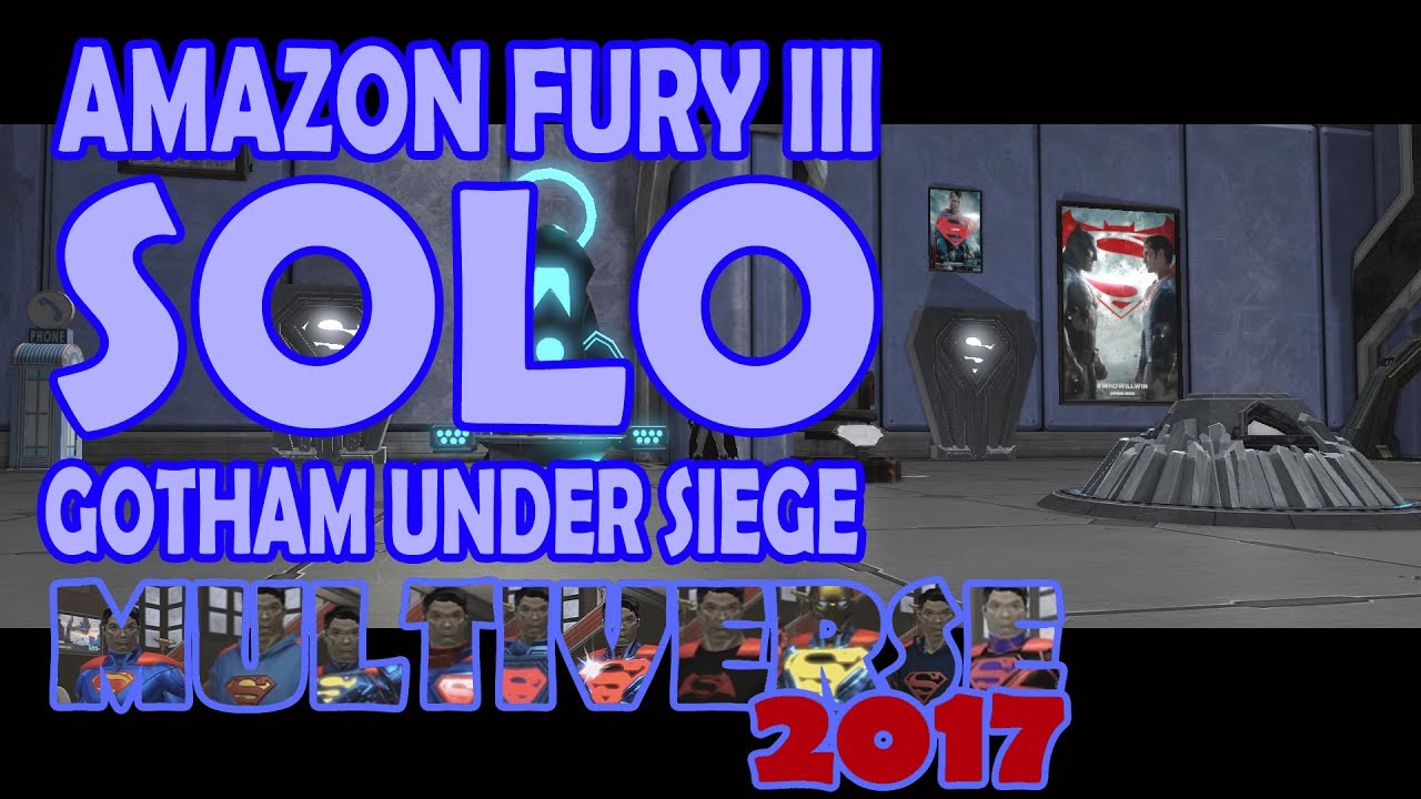 DCUO Amazon Fury III Solo Gotham Under Siege