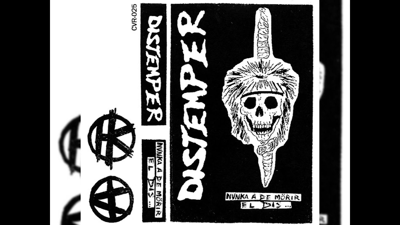 Distemper - Nunka A De Morir el Dis (Album Completo - D-Beat Punk)