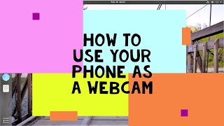 The Ultimate Guide: Using Your Smartphone as a Webcam on Ubuntu