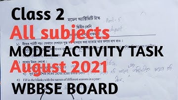 Class 2 Part 5  All Subjects AUGUST 2021 MODEL ACTIVITY TASK(মডেল অ্যাক্টিভিটি টাস্ক)