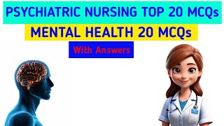 Psychiatric Nursing MCQs | Mental Health Nursing 20 Important Questions with Answers
