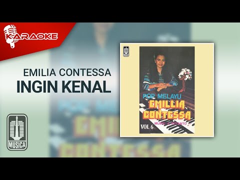 Putar Ingin Kenal - Emilia Contessa