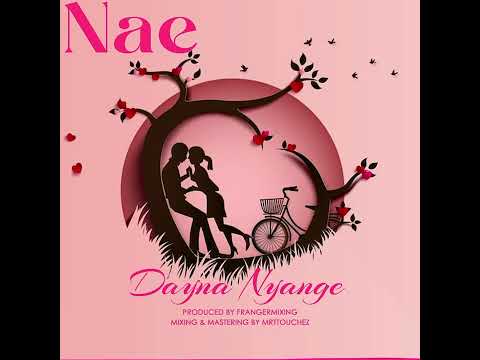 Dayna Nyange Nae Official Audio