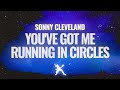 Sonny Cleveland - You’ve Got Me Running in Circles (Lyrics)