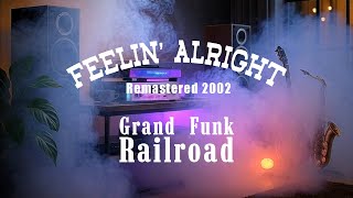 Feelin' Alright - Grand Funk Railroad (Remastered 2002)
