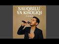 Sauqbilu Ya Kholiqi Sauqbilu Ya Kholiqi