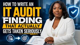 How to Write an IT Audit Finding That Actually Gets Taken Seriously