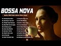 The Best Of Bossa Nova Covers Of Popular Songs - Bossa Nova 2022