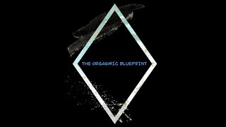 Orgasmic Blueprint II Somatic Consent