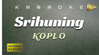 Srihuning Karaoke Koplo