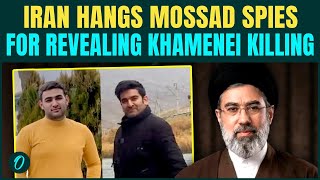 Iran HANGS Mossad Spies For Khamenei's KILLING? Dozens EXECUTED Amid Under Espionage Claims