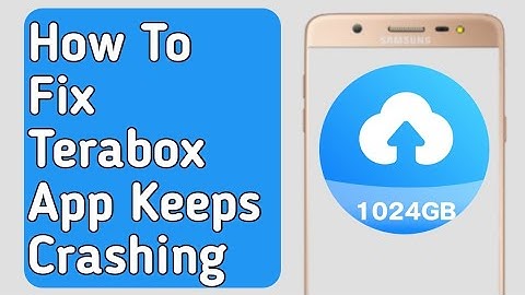 How to Fix Terabox App Keeps Crashing