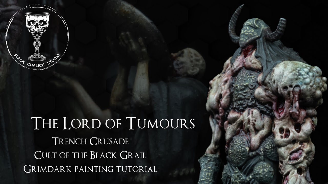 Grimdark Trench Crusade : The Lord of Tumours