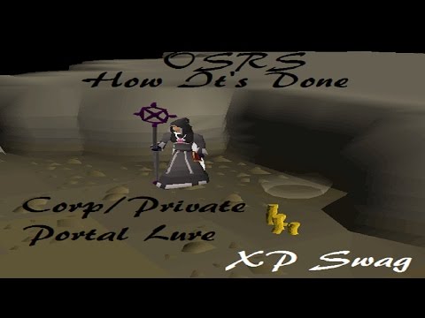 How It's Done OSRS Corp/Private Portal Lure