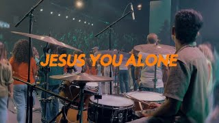 JESUS YOU ALONE | HIGHLANDS WORSHIP | DRUM CAM #10