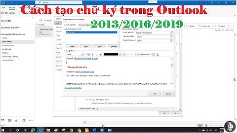 Cách tạo chữ ký trong Outlook 2013/2016/2019 _ Signature Outlook 2013/2016/2019.
