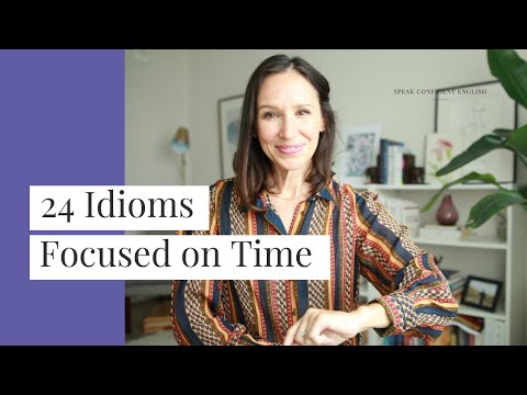 24 Time-Focused English Idioms | Advanced English Vocabulary