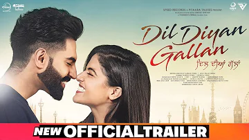 Dil Diyan Gallan | Official Trailer | Parmish Verma | Wamiqa Gabbi | Releasing On 3rd May 2019