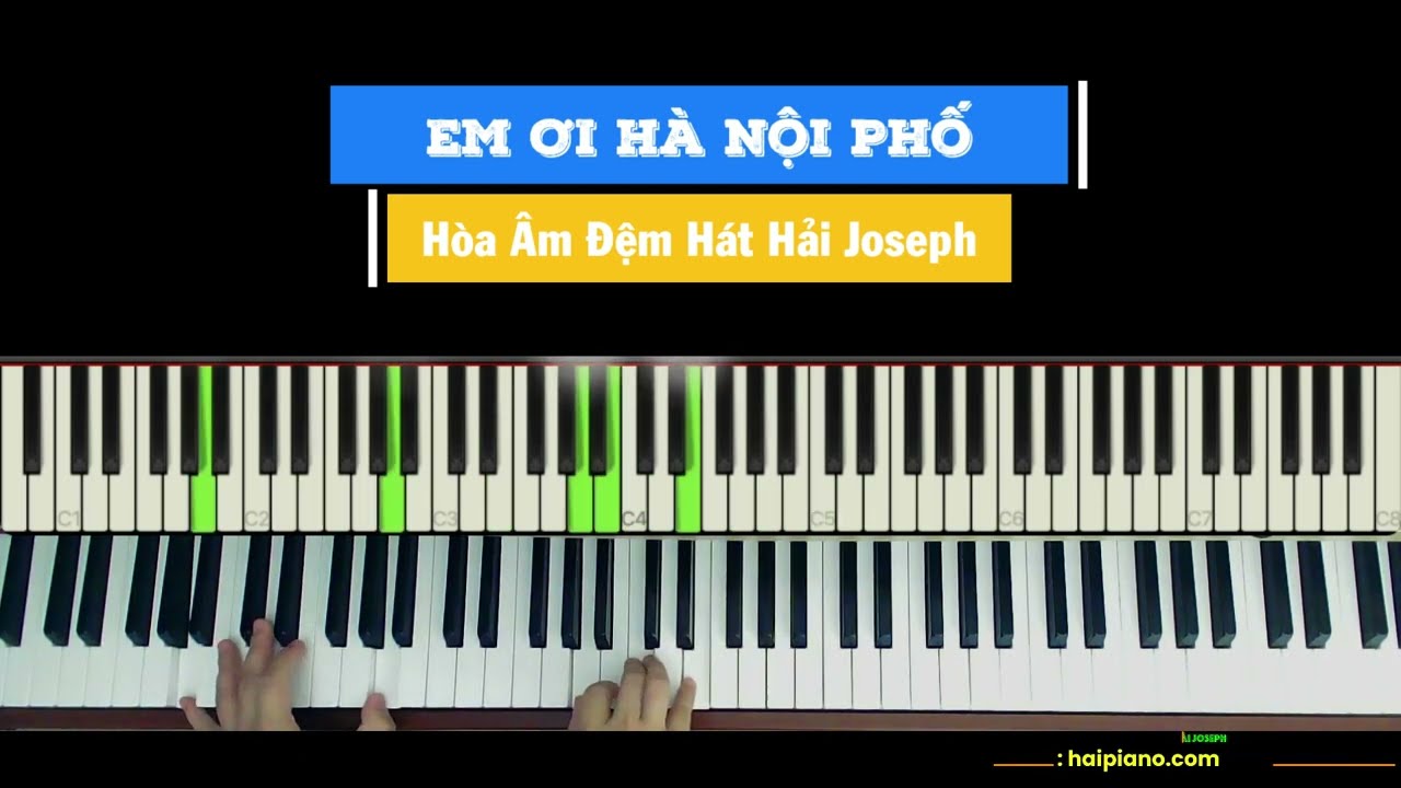 [Piano] EM ƠI HÀ NỘI PHỐ | PHÚ QUANG | Hướng dẫn hoà âm nâng cao đệm hát |