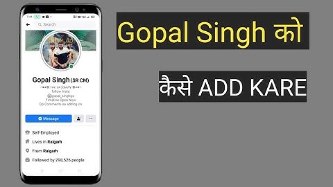 Gopal Singh को कैसे ADD Kare | How to add Gopal Singh