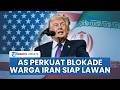 Rangkuman Konflik AS-Iran: Militer Iran Ajari Warga Cara Menembak, CENTCOM AS Perkuat Blokade Hormuz