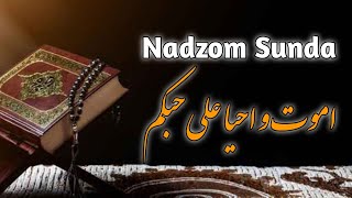 Nadzom Sunda | Merdu!! Amutu Wa Ahya 'Ala Hubbikum