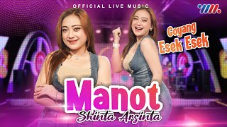 Shinta Arsinta - Manot - Goyang Esek Esek ( Live Music)