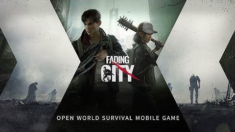 Live! FADING CITY (Open World Zombie Survival) CBT Gameplay