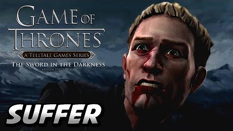 GAME OF THRONES · MAKE BRITT SUFFER (Episode 3: The Sword in the Darkness)