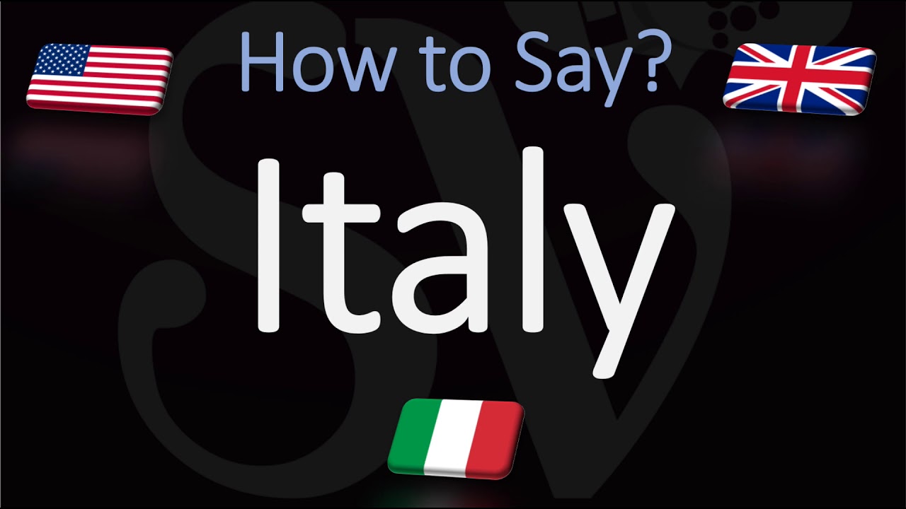 How To Pronounce Italy