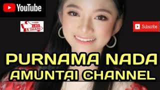 PURNAMA DEWI || STORY CHANNEL PURNAMA NADA AMUNTAI