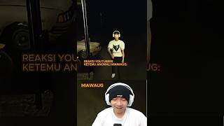 Reaksi YouTubers ketemu miawaug🤣 #baksomalanganomalies #miawaug #windahbasudara #pakgm #beaconcream