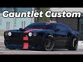Introducing the Gauntlet Custom (Since Rockstar Won&#39;t Do it...) Ep.6 | GTA 5