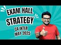 Exam Hall Strategy | CA Inter | May 2024 | CA Deepak Patel