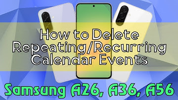 How to Delete Repeating/Recurring Calendar Events Samsung A26, A36, A56 Quick Tutorial