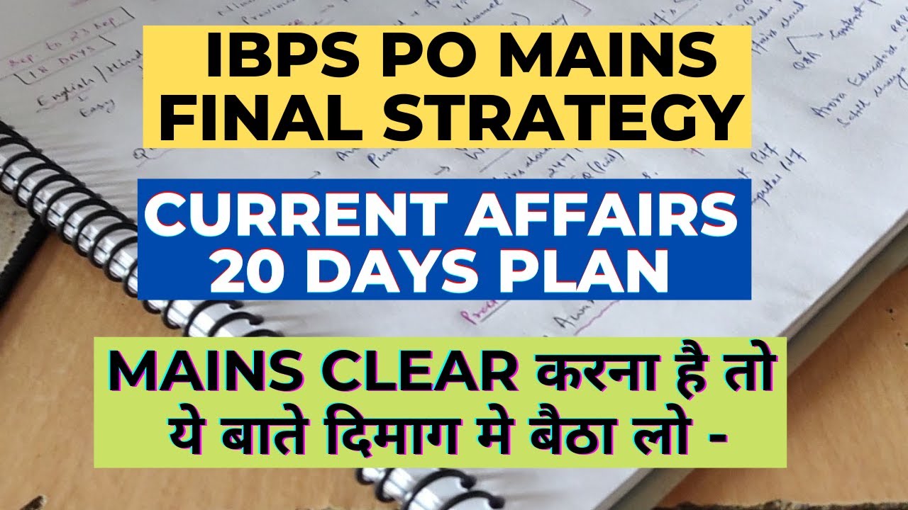 FINAL PLAN for IBPS PO MAINS - Current affairs की एक sorted approach ...
